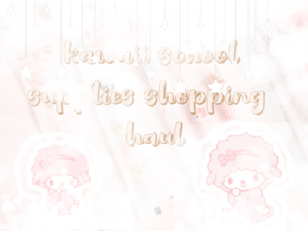 ➶ ｡˚ ° kawaii school supplies shopping haul ˋ°•*➳
