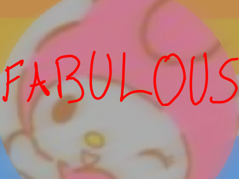 Im gunna make u FABULOUS