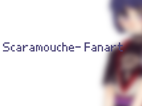 Scaramouche - Fanart