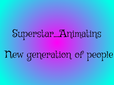 Superstar_Animations New generation of people