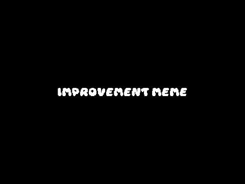 Improvement Meme (2020-2022)