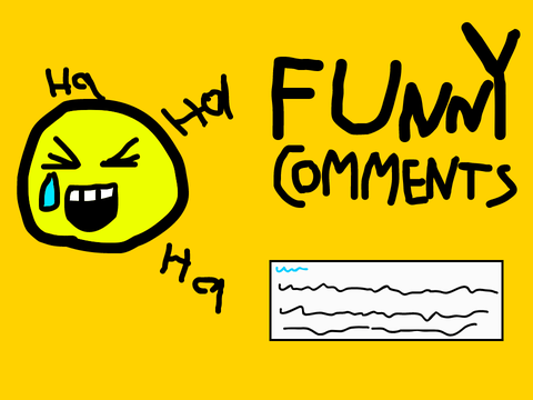 Funny Comments (OLD PROJECT)