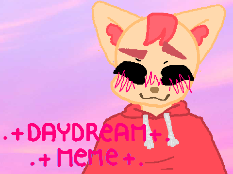 DAYDREAM ll meme