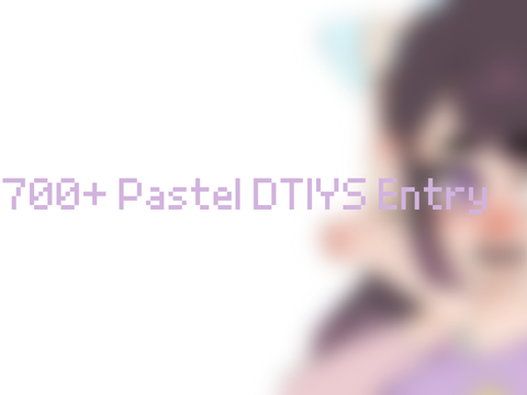 700+ Pastel DTIYS Entry