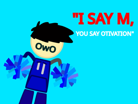 Motivation for @-DilweedStudios-