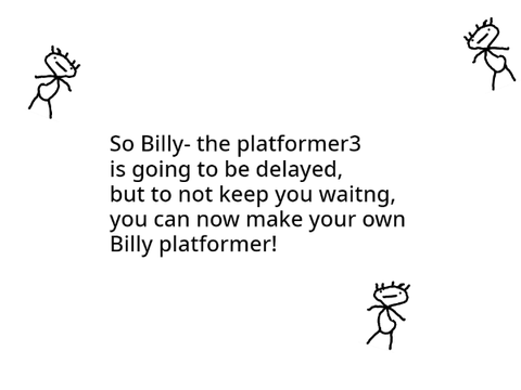 Make your own: Billy- the platformer 3