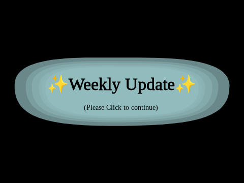 ✨Weekly Update✨ 'Aug 22nd'