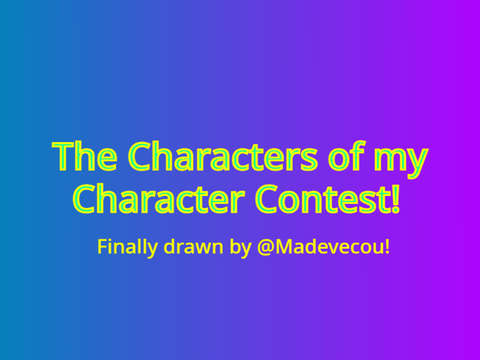 The Characters of my Contest :P