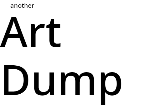 Small Art dump