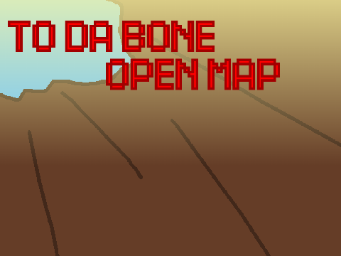 down to the bone-OPEN MAP