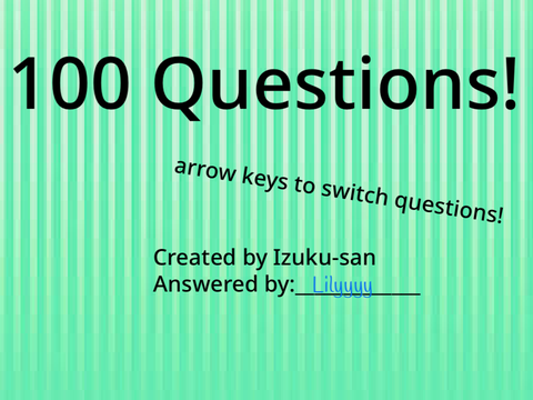 100 Questions Answered!