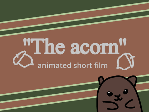 The acorn-animated short film-1K contest entry