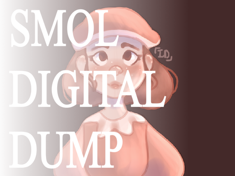 Smol Digital Dump 
