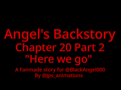 Angel's Backstory Chapter 20 Part 2