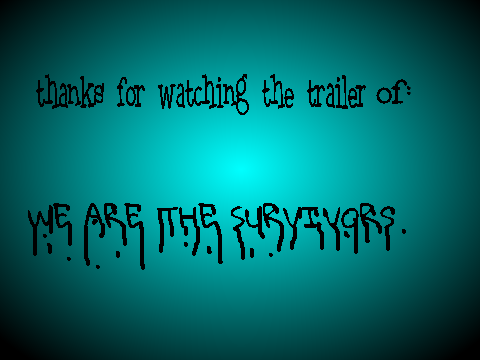 WE ARE THE SURVIVORS tralier 2015