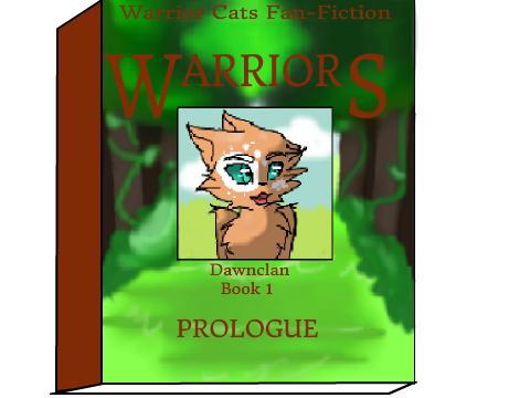 ☀~DawnClan~☀ prologue