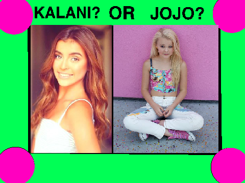 Kalani or Jojo