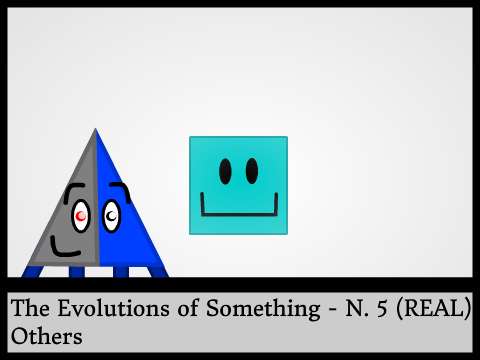 The Evolutions of Something - N. 5 (REAL)