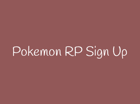 Pokemon RP - Sign up remix