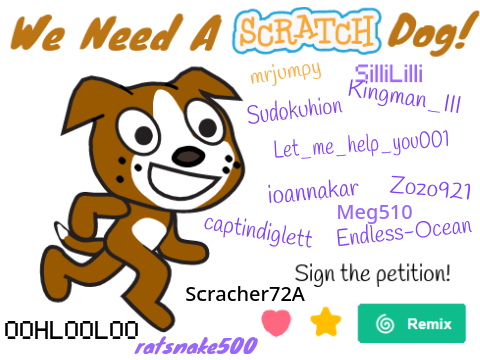 We need a Scratch Dog! Please sign!