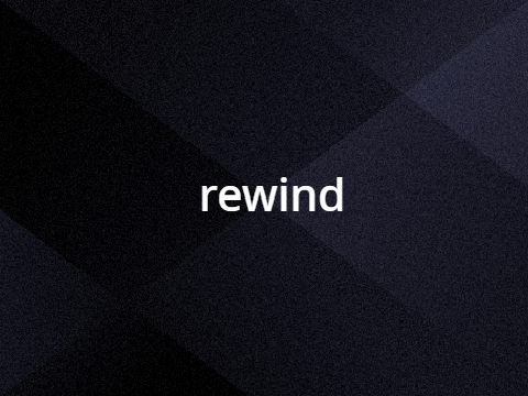 Rewind (not comeback)