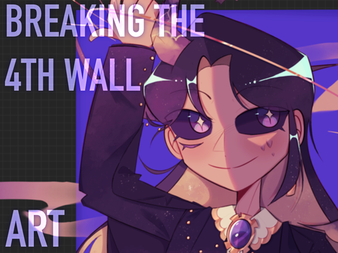 Breaking The Fourth Wall [ART]