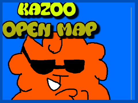Kazoo MAP [OPEN]
