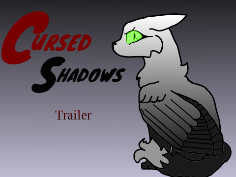 *OLD* Cursed Shadows Trailer