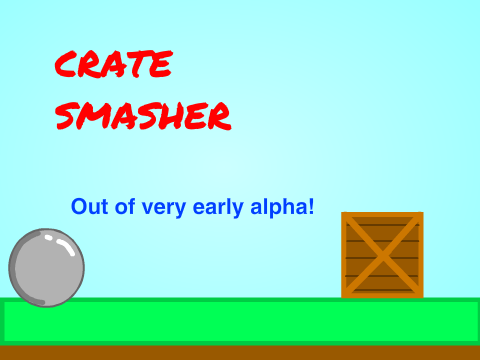 Crate Smasher Alpha