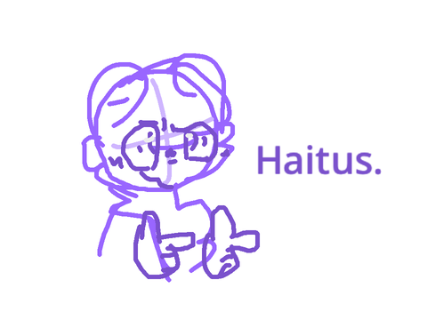 Hiatus.