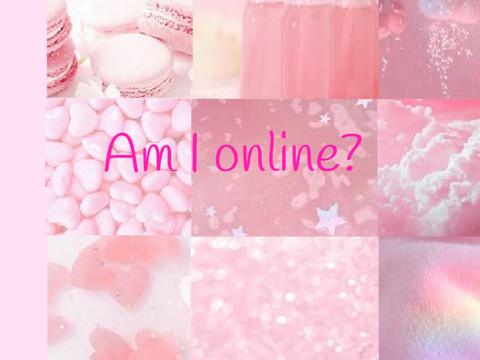 Am I online? 