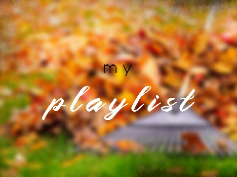 my playlist <3