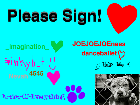 Sign If Your Against Animal Cruelty! remix remix remix remix remix