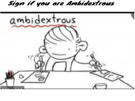 Sign if you are Ambidextrous