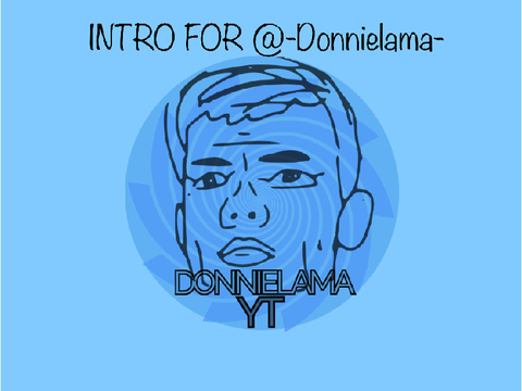 INTRO- @-donnielama- 