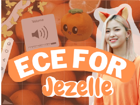 ୨♡୧ ECE for Jezelle ୨♡୧