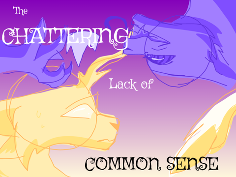 The Chattering Lack of Common Sense- Gold&Obsidian