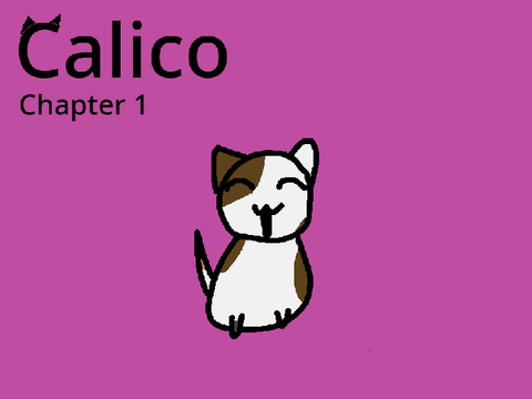 Calico ch. 1