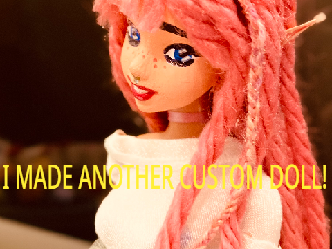 I made another custom doll!