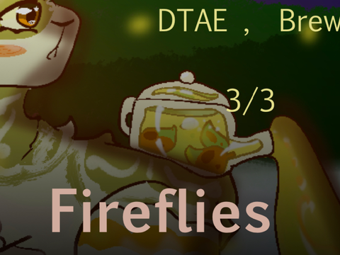 ~☆ FireFlies☆~ DTAE