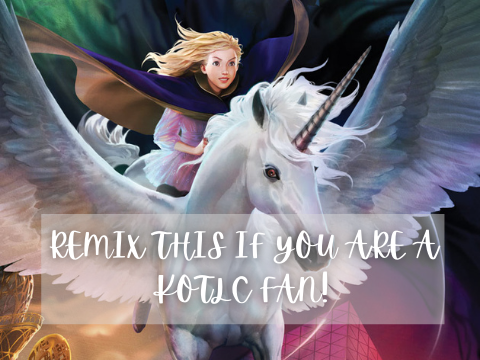 Remix if you are a KOTLC fan! remix remix remix