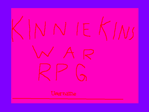 KINNIEKINS WAR RPG 
