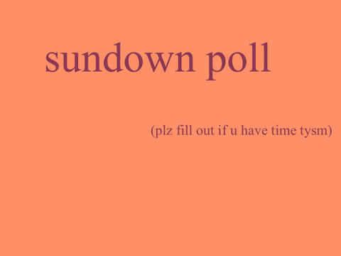 Sundown Poll
