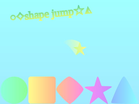 ○⟡shape jump☆◭