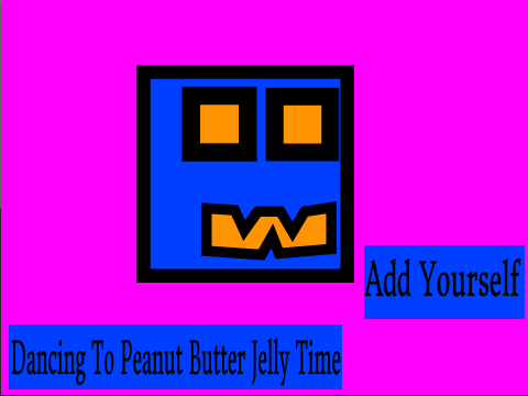 add yourself dancing to peanut butter jelly time