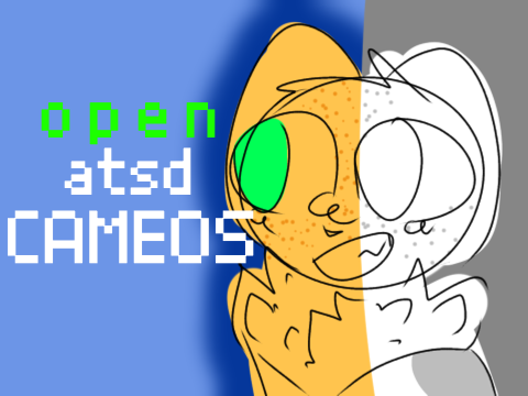 [ atsd OPEN cameos !! ] remix