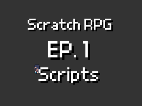 Griffpatch's Scratch RPG (Ep. 1) Script Copy