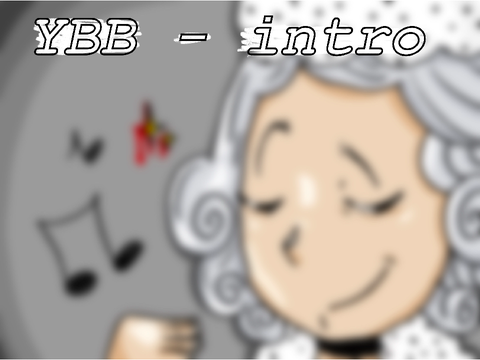 YBB - intro [minor blood TW!]