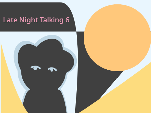Late Night Talking 6