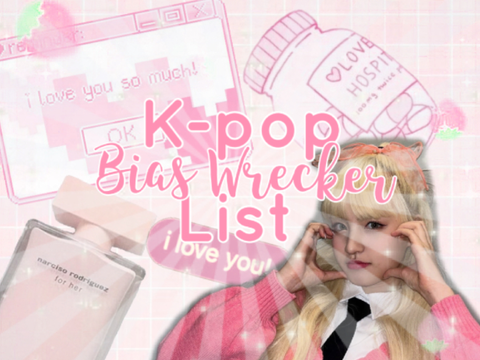 k-pop bias wrecker list
